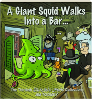 A GIANT SQUID WALKS INTO A BAR: The Thirtieth Sherman's Lagoon Collection