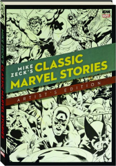 MIKE ZECK'S CLASSIC MARVEL STORIES ARTIST'S EDITION