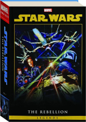STAR WARS LEGENDS: The Rebellion Omnibus, Volume 1
