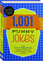 1,001 PUNNY JOKES: The Ultimate Collection of Laugh-Out Loud Jokes