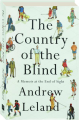 THE COUNTRY OF THE BLIND: A Memoir at the End of Sight