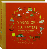 A YEAR OF BIBLE PRAYERS: A Treasury of 48 Prayer Stories From God's Word