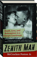 ZENITH MAN: Death, Love, and Redemption in a Georgia Courtroom