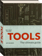 TOOLS: The Ultimate Guide
