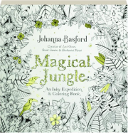 MAGICAL JUNGLE: An Inky Expedition & Coloring Book