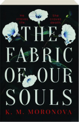 THE FABRIC OF OUR SOULS