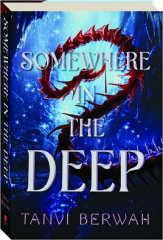 SOMEWHERE IN THE DEEP