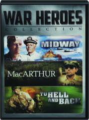 WAR HEROES COLLECTION: Midway / MacArthur / To Hell and Back