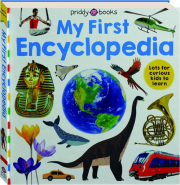 MY FIRST ENCYCLOPEDIA: Priddy Learning