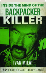 INSIDE THE MIND OF THE BACKPACKER KILLER: Ivan Milat
