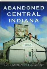 ABANDONED CENTRAL INDIANA