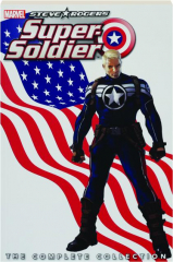 STEVE ROGERS: Super-Soldier--The Complete Collection