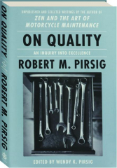 ON QUALITY: An Inquiry into Excellence