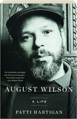 AUGUST WILSON: A Life