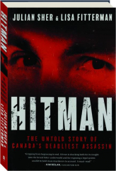 HITMAN: The Untold Story of Canada's Deadliest Assassin