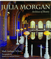 JULIA MORGAN: Architect of Beauty