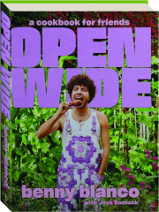 OPEN WIDE: A Cookbook for Friends