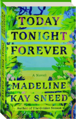 TODAY TONIGHT FOREVER