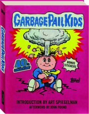 GARBAGE PAIL KIDS: 40th Anniversary Edition