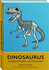 DINOSAURS: A Prehistoric History