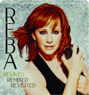 REBA MCENTIRE: Revived, Remixed, Revisited