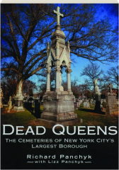 DEAD QUEENS: The Cemeteries of New York City's Largest Borough