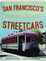 SAN FRANCISCO'S MAGNIFICENT STREETCARS