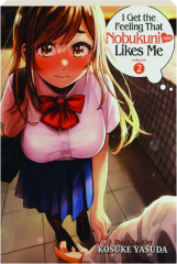 I GET THE FEELING THAT NOBUKINI-SAN LIKES ME, VOLUME 2