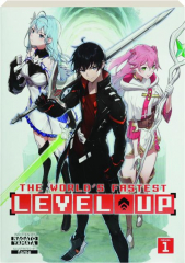 THE WORLD'S FASTEST LEVEL UP, VOL. 1