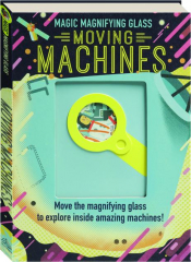 MOVING MACHINES: Magic Magnifying Glass