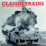 2026 CLASSIC TRAINS CALENDAR
