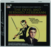 THE DEVIL AND BERNARD HERRMANN: The Bernard Herrmann Legacy Series, Vol. 1