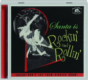 SANTA IS ROCKIN' AND ROLLIN'