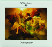 WANG CHUNG: Orchesography