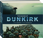 THE MAKING OF <I>DUNKIRK</I>