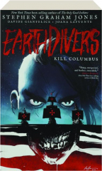 EARTHDIVERS, VOL. ONE: Kill Columbus