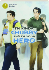 I'M KINDA CHUBBY AND I'M YOUR HERO, VOL. 1