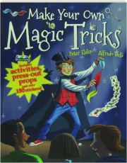 MAKE YOUR OWN MAGIC TRICKS