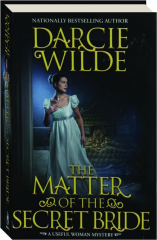 THE MATTER OF THE SECRET BRIDE