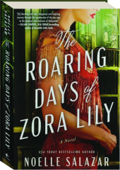 THE ROARING DAYS OF ZORA LILY