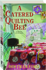 A CATERED QUILTING BEE