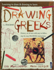 DRAWING THE ANCIENT GREEKS: Learning to Draw & Drawing to Learn