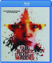 YOUNG BLONDES, STALKED AND MURDERED