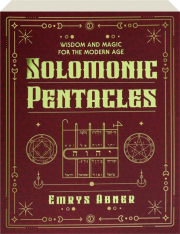 SOLOMONIC PENTACLES: Wisdom and Magic for the Modern Age
