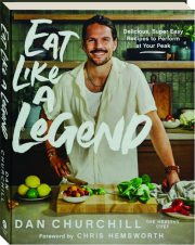 EAT LIKE A LEGEND: Delicious, Super Easy Recipes to Perform at Your Peak
