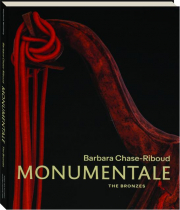 BARBARA CHASE-RIBOUD MONUMENTALE: The Bronzes