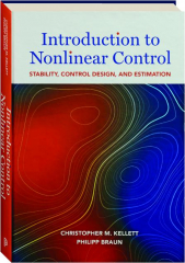 INTRODUCTION TO NONLINEAR CONTROL: Stability, Control Design, and Estimation