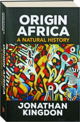 ORIGIN AFRICA: A Natural History