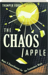 THE CHAOS APPLE: Magic & Discordianism for the Postmodern Witch