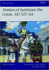 ARMIES OF JUSTINIAN THE GREAT, AD 527-65: Men-at-Arms 564